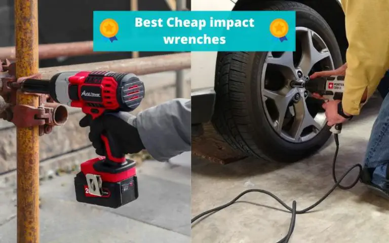 Best Cheap Impact Wrenches (Pneumatic, Cordless And Corded)