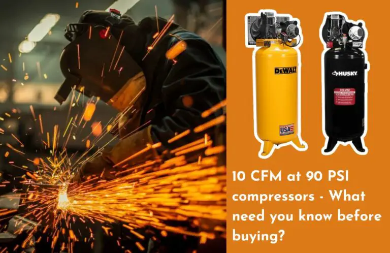 10 CFM At 90 PSI Air Compressor – What need you know before buying?