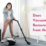 Does Vacuuming Remove Dust from the Air